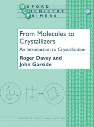Kniha From Molecules to Crystallizers John Garside
