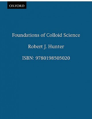 Kniha Foundations of Colloid Science Robert J Hunter