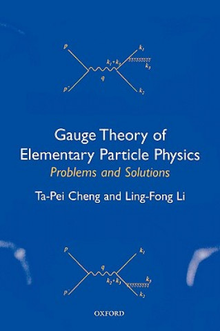 Könyv Gauge Theory of Elementary Particle Physics: Problems and Solutions Chen Ta-Pei