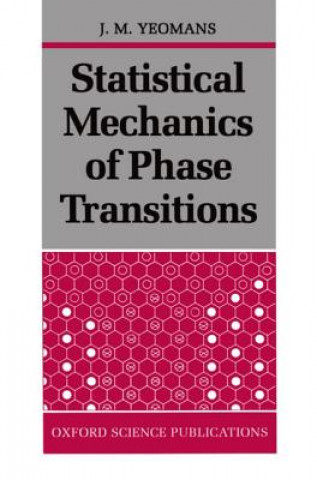 Könyv Statistical Mechanics of Phase Transitions J. M. Yeomans