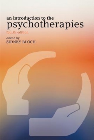 Carte Introduction to the Psychotherapies Sidney Bloch