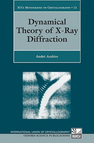 Carte Dynamical Theory of X-Ray Diffraction Andre Authier