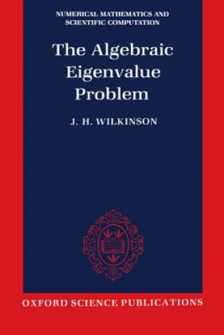 Książka Algebraic Eigenvalue Problem J. H. Wilkinson