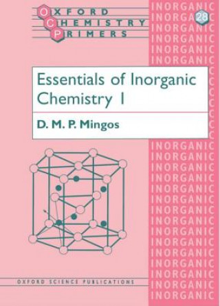 Kniha Essentials of Inorganic Chemistry 1 Mingos