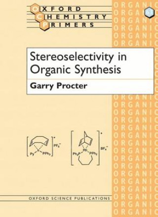 Книга Stereoselectivity in Organic Synthesis Garry Proctor