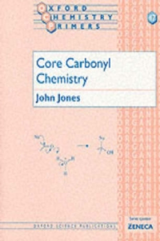Könyv Core Carbonyl Chemistry John Jones