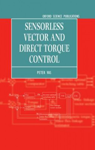 Könyv Sensorless Vector and Direct Torque Control Vas
