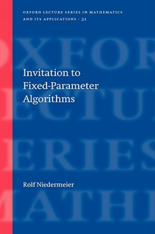 Knjiga Invitation to Fixed-Parameter Algorithms Rolf Niedermeier