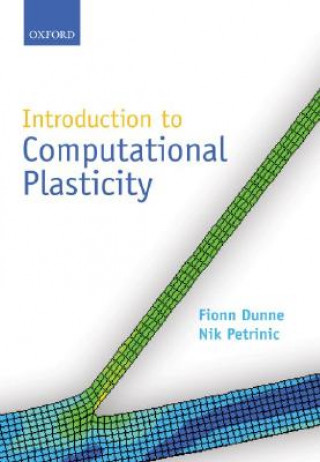 Kniha Introduction to Computational Plasticity Dunne