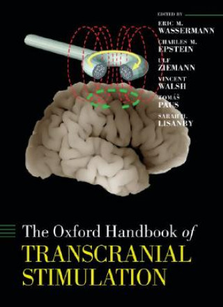 Könyv Oxford Handbook of Transcranial Stimulation Wassermann