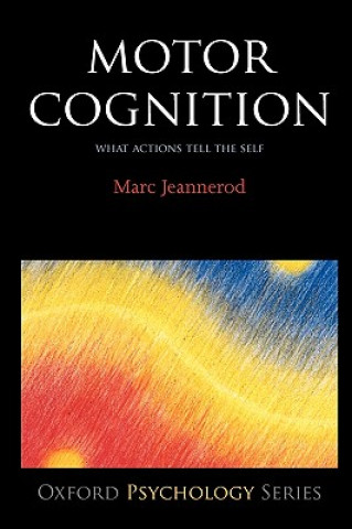 Kniha Motor Cognition Marc Jeannerod
