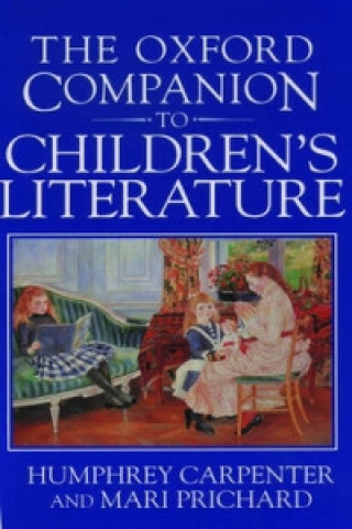 Книга Oxford Companion to Children's Literature Humphrey Carpenter