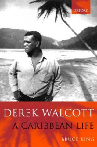 Kniha Derek Walcott Bruce King