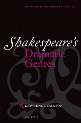Book Shakespeare's Dramatic Genres Lawrence Danson