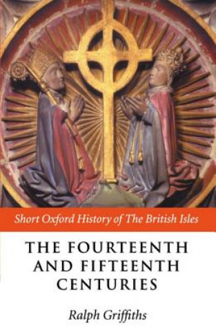 Kniha Fourteenth and Fifteenth Centuries Ralph Griffiths