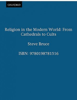 Carte Religion in the Modern World Steve Bruce