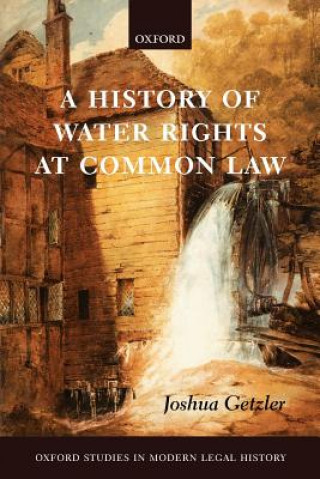 Carte History of Water Rights at Common Law Getzler