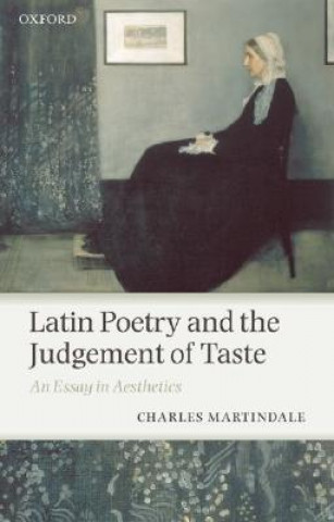 Knjiga Latin Poetry and the Judgement of Taste Martindale