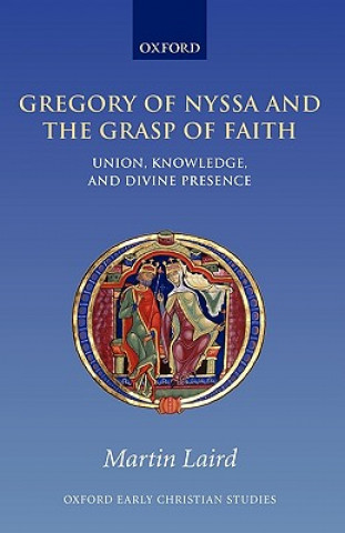 Carte Gregory of Nyssa and the Grasp of Faith M. S. Laird