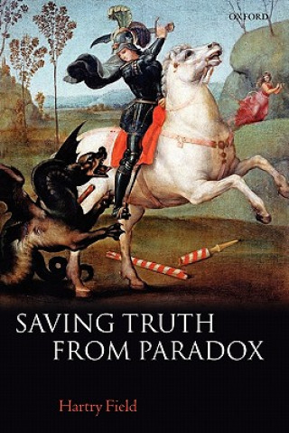 Книга Saving Truth From Paradox Hartry Field