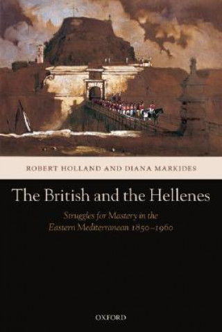 Kniha British and the Hellenes Robert Holland