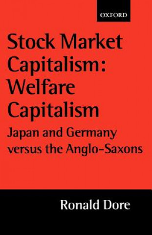 Könyv Stock Market Capitalism: Welfare Capitalism Ronald Philip Dore