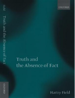 Kniha Truth and the Absence of Fact Hartry Field