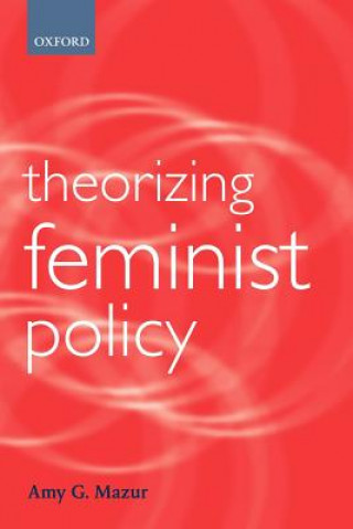 Libro Theorizing Feminist Policy Amy G. Mazur