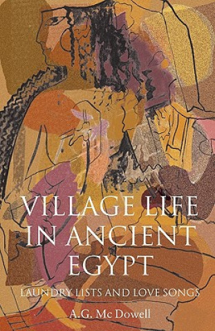 Buch Village Life in Ancient Egypt A.G. McDowell