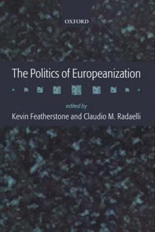 Knjiga Politics of Europeanization Kevin Featherstone