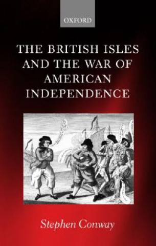 Kniha British Isles and the War of American Independence Conway