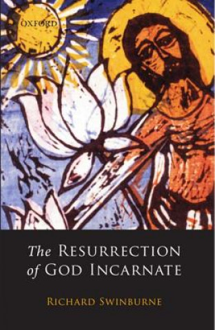 Könyv Resurrection of God Incarnate Richard Swinburne