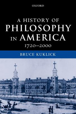 Könyv History of Philosophy in America Bruce Kuklick