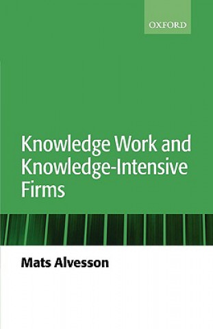 Kniha Knowledge Work and Knowledge-Intensive Firms Mats Alvesson