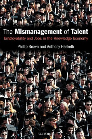 Kniha Mismanagement of Talent Phillip Brown