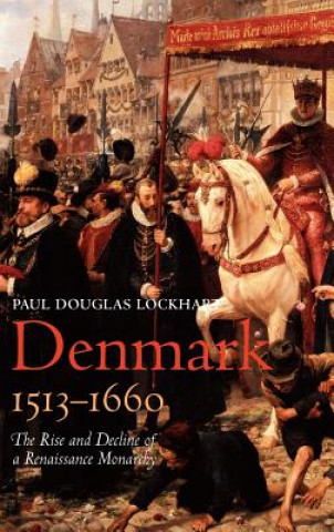Könyv Denmark, 1513-1660 Lockhart