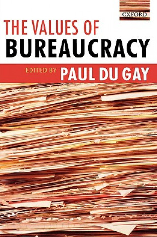 Carte Values of Bureaucracy Paul Du Gay