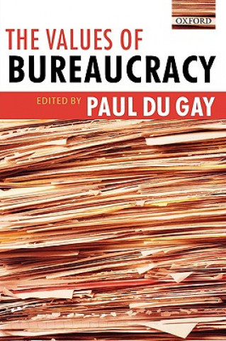 Książka Values of Bureaucracy Paul Du Gay