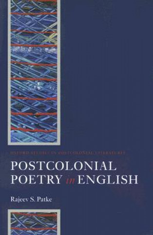 Könyv Postcolonial Poetry in English Rajeev Patke