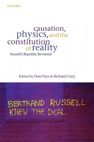 Książka Causation, Physics, and the Constitution of Reality Huw e