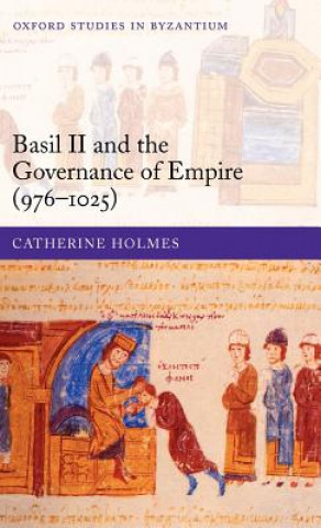 Könyv Basil II and the Governance of Empire (976-1025) Holmes