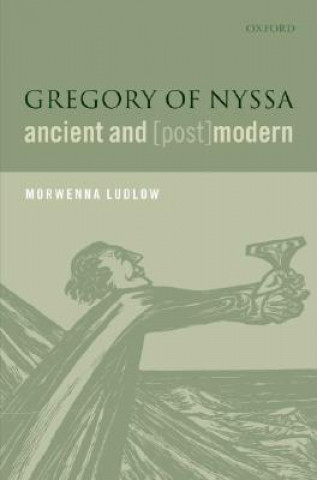 Carte Gregory of Nyssa, Ancient and (Post)modern Ludlow