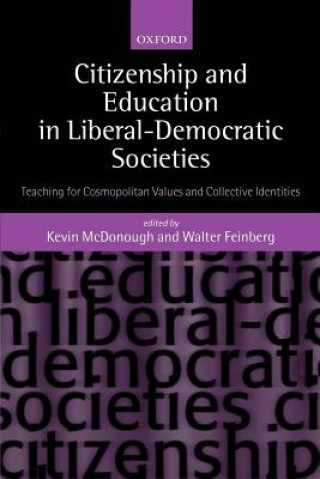 Kniha Citizenship and Education in Liberal-Democratic Societies Kevin