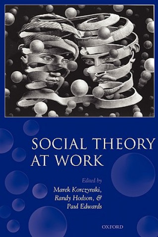 Carte Social Theory at Work Marek Korczynski