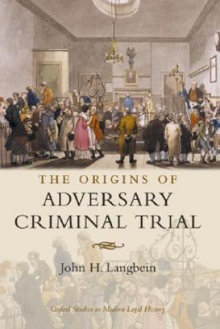 Carte Origins of Adversary Criminal Trial John H. Langbein