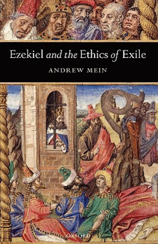 Книга Ezekiel and the Ethics of Exile Andrew Mein