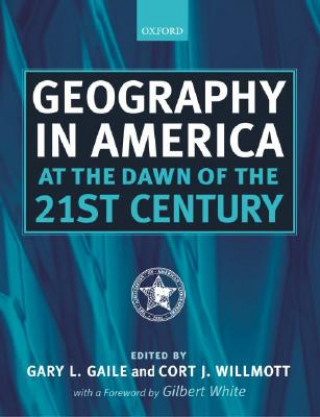 Knjiga Geography in America at the Dawn of the 21st Century Gaile