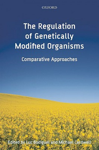 Kniha Regulation of Genetically Modified Organisms Bodiguel