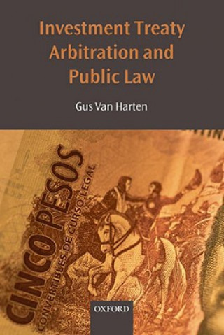 Kniha Investment Treaty Arbitration and Public Law Van Harten