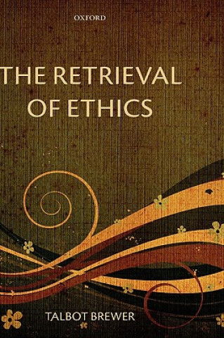 Kniha Retrieval of Ethics Talbot Brewer